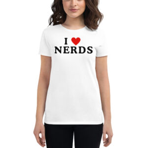 I Heart Nerds Women's white t-shirt