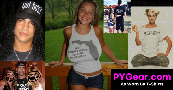 NEWSLETTER #38 The Weekly Wow Slash got ho's Recovered Catholic, a new Whores & Drugs Awareness program, an Eye Candy from Florida! PYGear.com