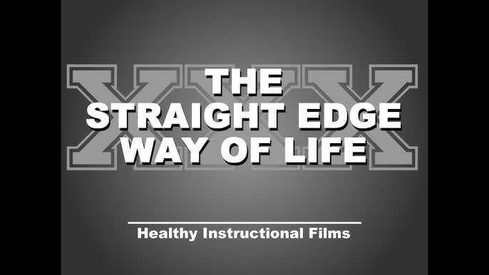 The Straight Edge Way Of Life - Healthy Instructional Films