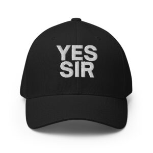 YES SIR Closed Back Baseball Hat (Embroidered)