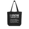 I KNOW I SWEAR A LOT Eco Tote Bag
