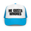 ME GUSTA WHORES Hat (Embroidered)