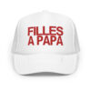 FILLES A PAPA trucker hat (Embroidered)