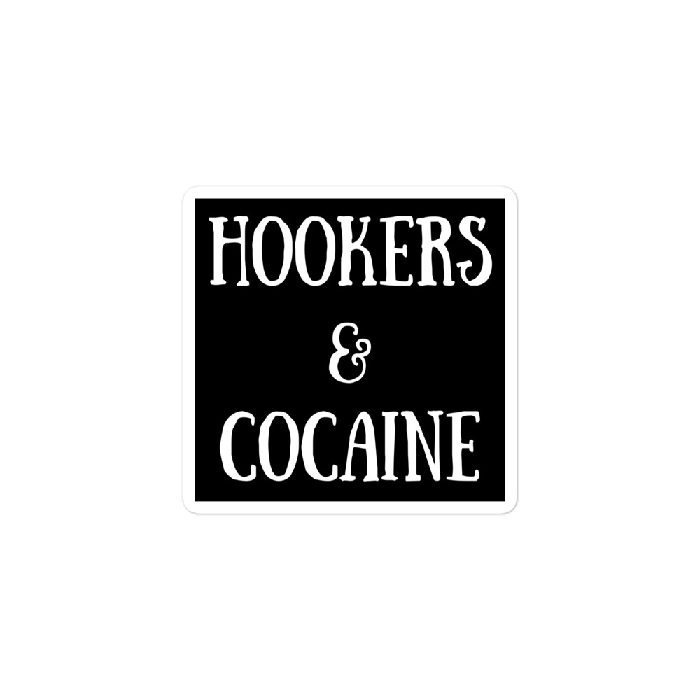 HOOKERS & COCAINE sticker - Image 2