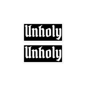 Alternative view of UNHOLY Sticker