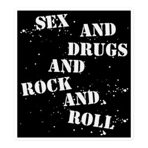 Rick James SEX AND DRUGS AND ROCK AND ROLL Sticker