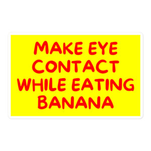 Amber Rose MAKE EYE CONTACT WHILE EATING BANANA Sticker