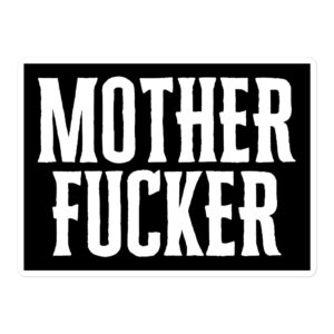 MOTHER FUCKER sticker