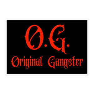 O.G. Original Gangster (in scarlet red letters) sticker