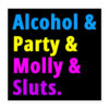 Alcohol Party Molly Sluts sticker