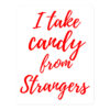 I Take Candy From Strangers sticker