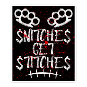 SNITCHES GET STITCHES Sticker | Brass Knuckles, Blood & Scars