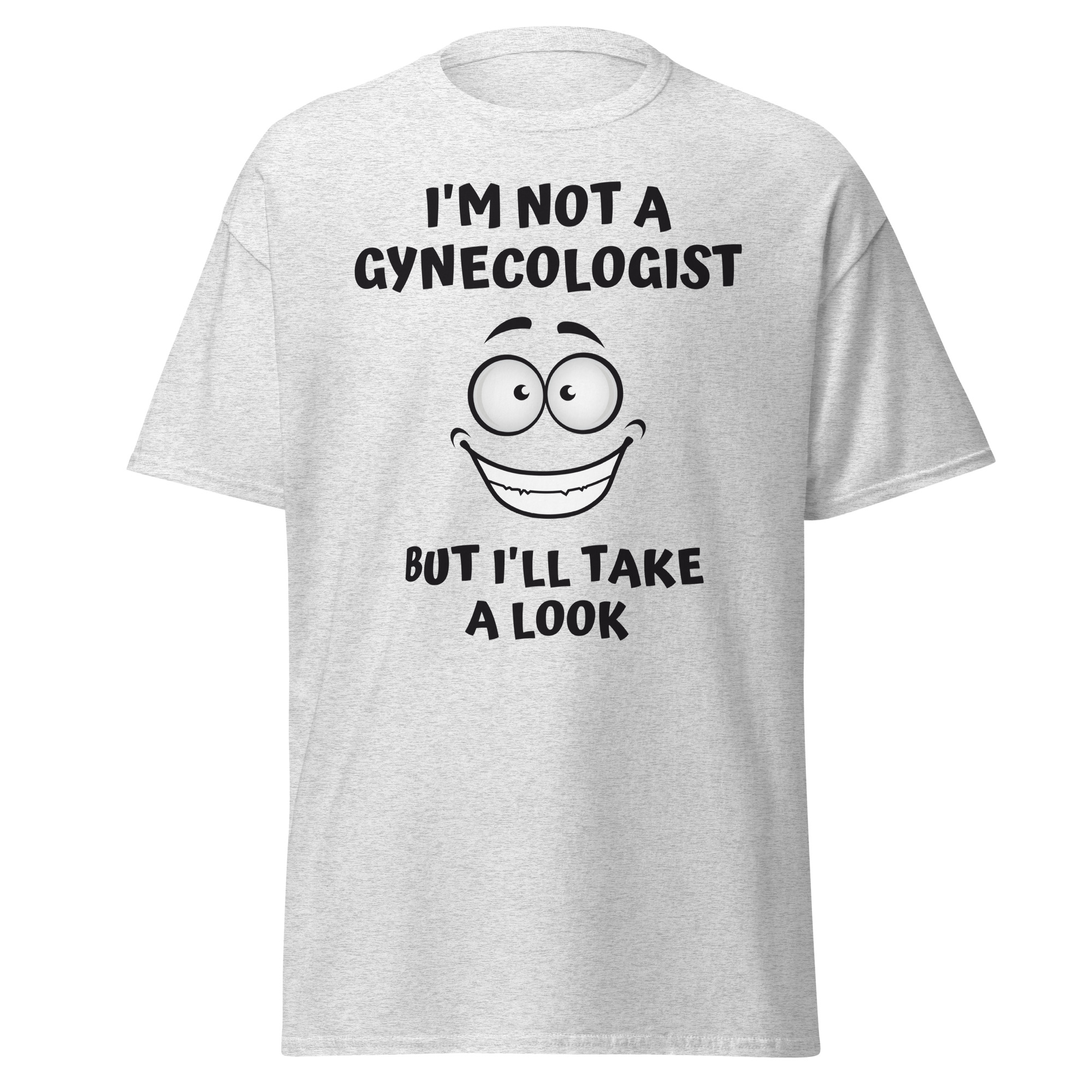I'm Not A Gynecologist But I'll Take A Look | Big Eyes Big Smile Cartoon Character T-Shirt - Image 9