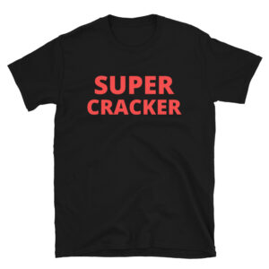 Super Cracker in red letters T-Shirt