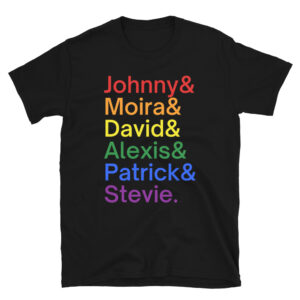 Johnny Moira David Alexis - Pride Rainbow Colors T-Shirt