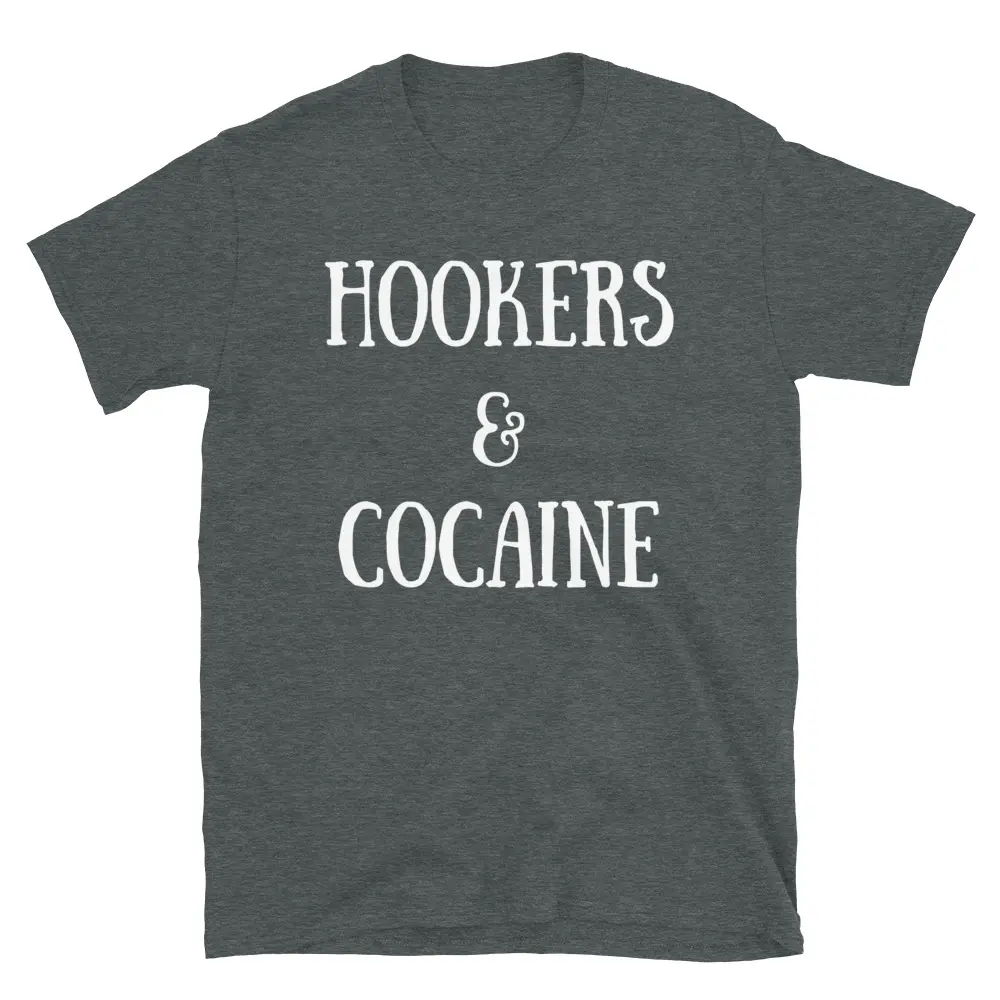 HOOKERS & COCAINE T-Shirt - Image 4
