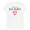 Small Dick Big Heart - Red Heart Draw T-Shirt