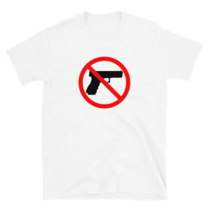 NO GUN SYMBOL - Anti-Gun White T-Shirt