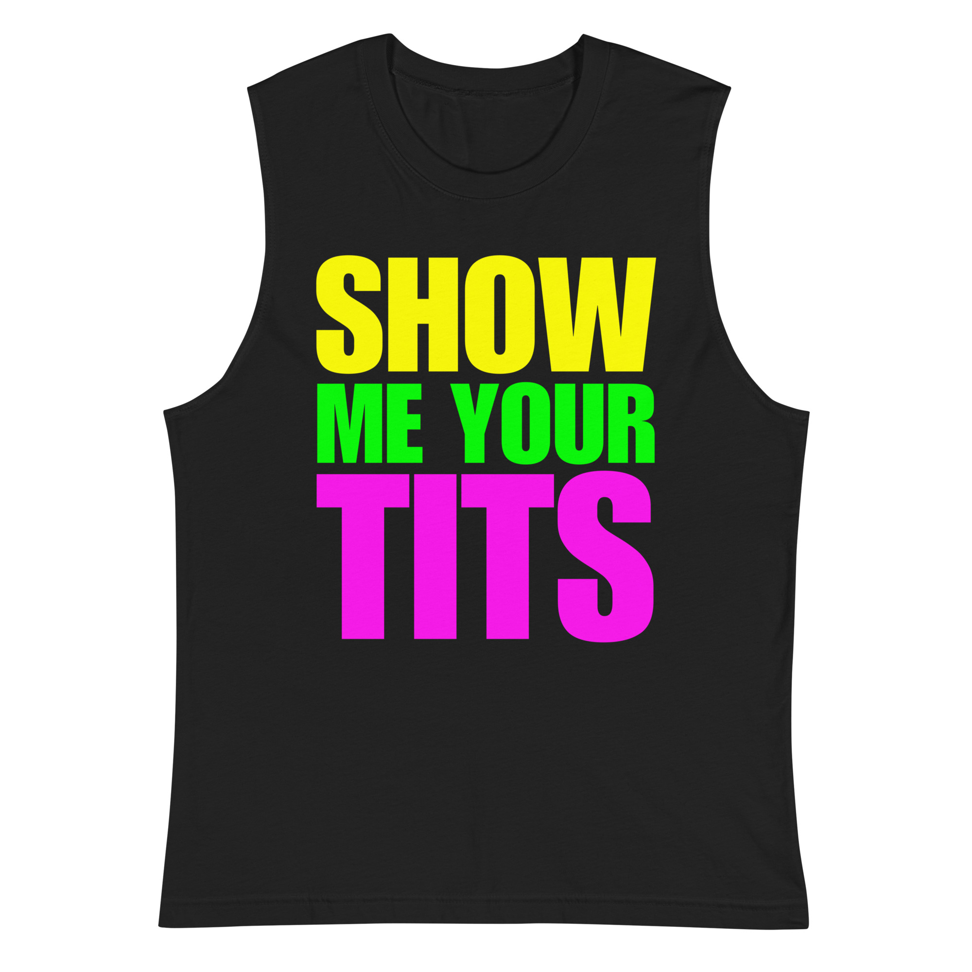 Show Me Your Tits Muscle Shirt