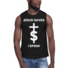 JESUS SAVES I SPEND Muscle Shirt