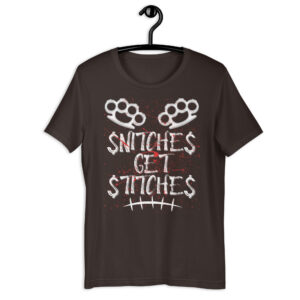 SNITCHES GET STITCHES Shirt | Brass Knuckles, Blood & Scars