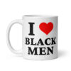 I LOVE BLACK MEN coffee mug