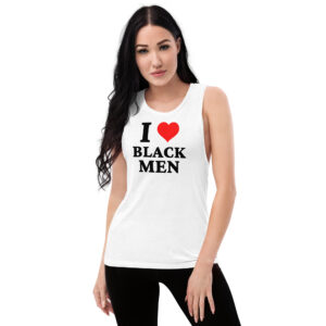 I LOVE BLACK MEN - I Heart BLACK MEN Ladies’ Muscle Tank