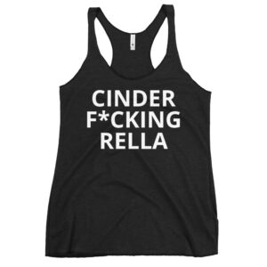 Cinder Fucking Rella tank top