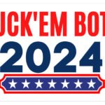 2024 Election Fuck Em Both
