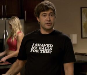 I Shaved My Balls For This shirt as seen in The League worn by Pete (Mark Duplass)
