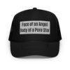 Face of an Angel Body of a Porn Star hat