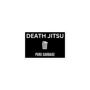 Alternative view of DEATH JITSU Pure Garbage sticker