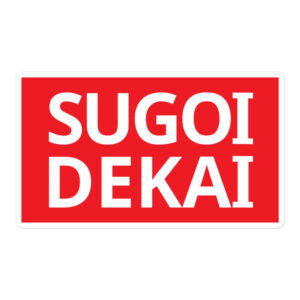 SUGOI DEKAI Sticker | Uzaki Hana from Uzaki-chan Wants To Hang Out!