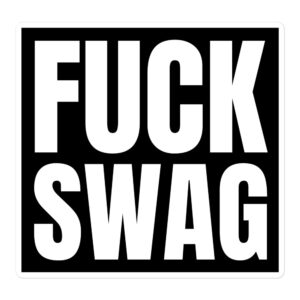 ASAP Rocky “FUCK SWAG” sticker