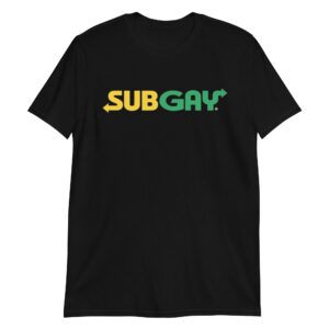 SUBGAY T-Shirt