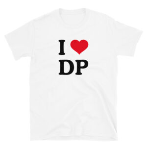I Love DP Unisex T-Shirt