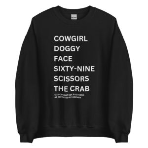 COWGIRL DOGGY FACE SIXTY NINE SCISSORS THE CRAB (in white letters) Sweatshirt