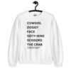 COWGIRL DOGGY FACE SIXTY NINE SCISSORS THE CRAB Sweatshirt