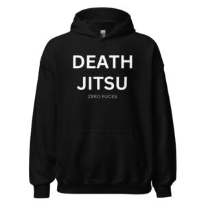 DEATH JITSU Zero Fucks (zero fucks in dark gray letters) Hoodie