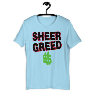 SHEER GREED - Dollar Sign Unisex T-Shirt