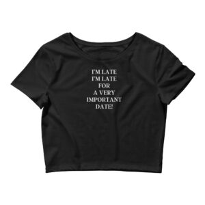 Chloe Cherry I'M LATE I'M LATE FOR A VERY IMPORTANT DATE crop top