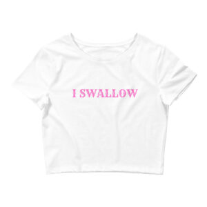 I SWALLOW Crop Top