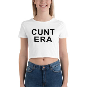 CUNT ERA Crop Top