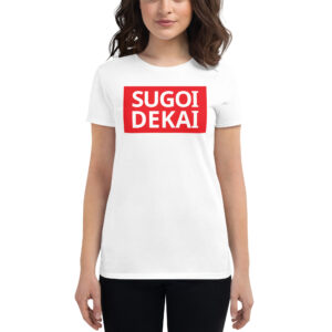 SUGOI DEKAI Women's t-shirt