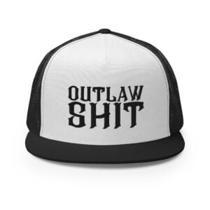 OUTLAW SHIT (in black letters) Flat Brim Embroidered Trucker Cap
