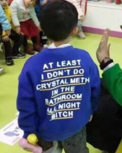 At Least I Don't Do Crystal Meth In The Bathroom All Night Bitch sweatshirt meme