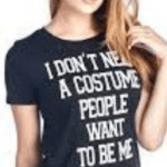I Don't Need A Costume People Want To Be Me shirt