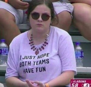 I Just Hope Both Teams Have Fun T-Shirt