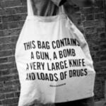 Unsafe Bag - This Bag Contains A Gun A Bomb A Very Large Knife And Loads Of Drugs tote bag