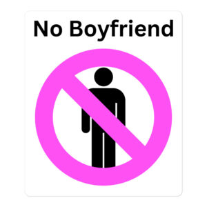NO BOYFRIEND sticker